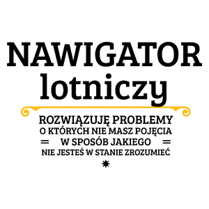 Nawigator Lotniczy - Rozwiązuje Problemy O Których Nie Masz Pojęcia - Kubek Biały