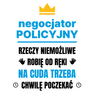 Negocjator Policyjny Rzeczy Niemożliwe Robię Od Ręki - Kubek Biały