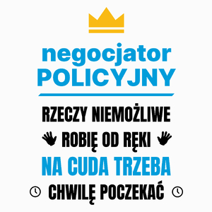 Negocjator Policyjny Rzeczy Niemożliwe Robię Od Ręki - Poduszka Biała