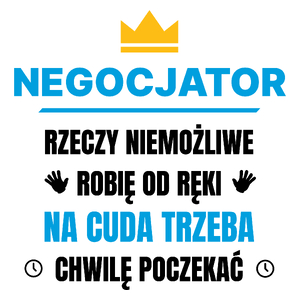 Negocjator Rzeczy Niemożliwe Robię Od Ręki - Kubek Biały