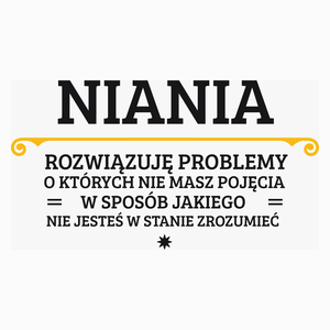 Niania - Rozwiązuje Problemy O Których Nie Masz Pojęcia - Poduszka Biała