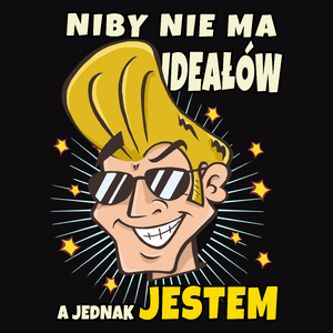 Niby Nie Ma Iodeałów A Jednak Jestem - Męska Bluza Czarna