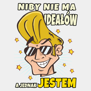 Niby Nie Ma Iodeałów A Jednak Jestem - Męska Koszulka Biała