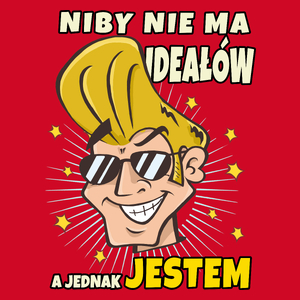 Niby Nie Ma Iodeałów A Jednak Jestem - Męska Koszulka Czerwona