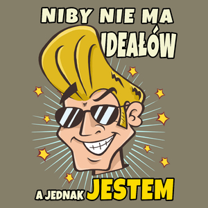 Niby Nie Ma Iodeałów A Jednak Jestem - Męska Koszulka Jasno Szara