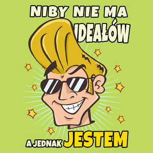 Niby Nie Ma Iodeałów A Jednak Jestem - Męska Koszulka Jasno Zielona