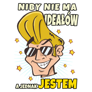 Niby Nie Ma Iodeałów A Jednak Jestem - Kubek Biały