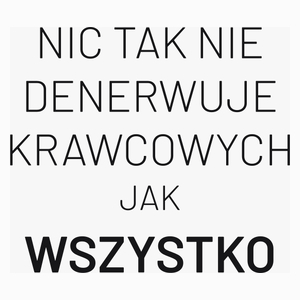 Nic Tak Nie Denerwuje Krawcowych Jak Wszystko - Poduszka Biała