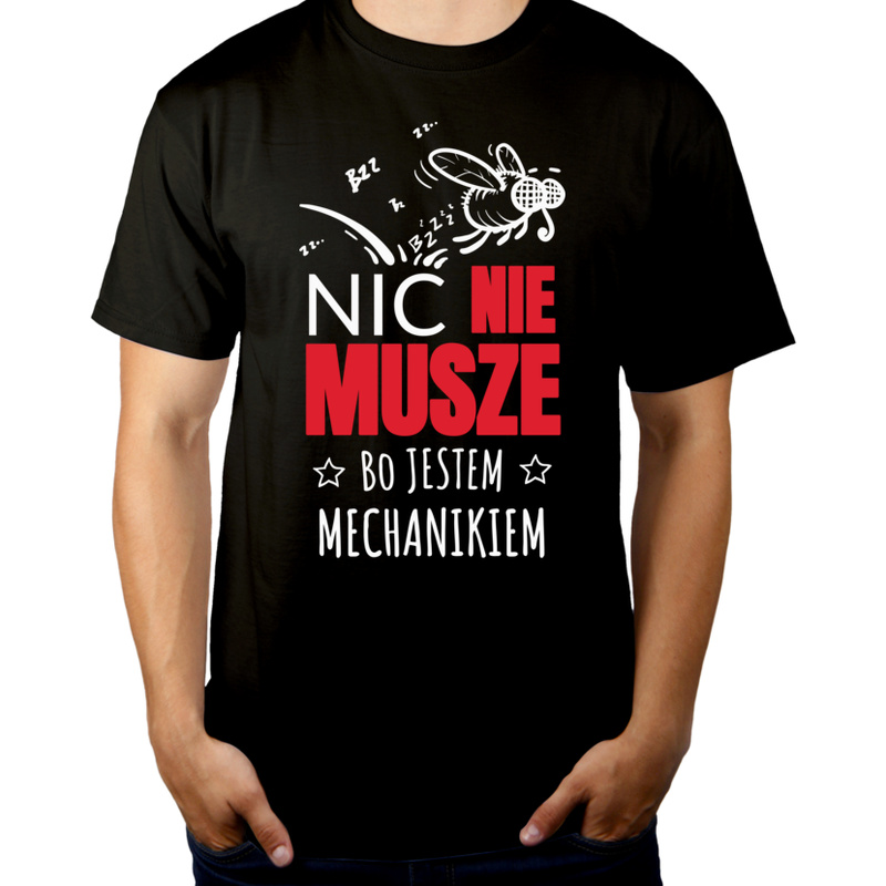 Nic nie musze bo jestem mechanikiem - Męska Koszulka Czarna