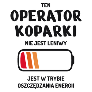 Nie Leniwy Operator Koparki - Kubek Biały