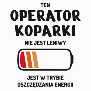 Nie Leniwy Operator Koparki - Poduszka Biała