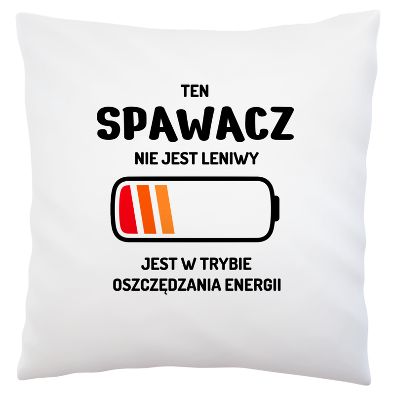 Nie Leniwy Spawacz - Poduszka Biała