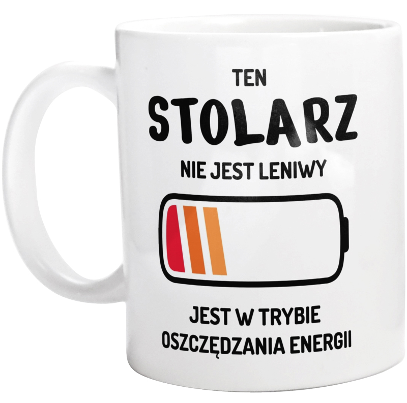 Nie Leniwy Stolarz - Kubek Biały