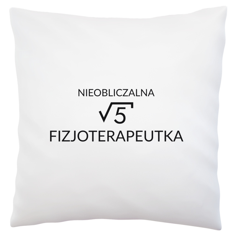 Nieobliczalna Fizjoterapeutka - Poduszka Biała