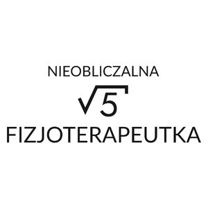 Nieobliczalna Fizjoterapeutka - Kubek Biały