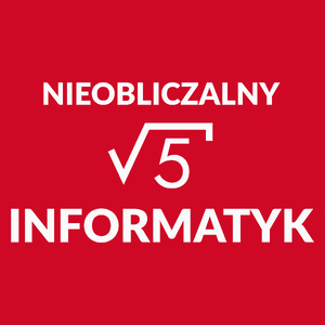 Nieobliczalny Informatyk - Męska Koszulka Czerwona