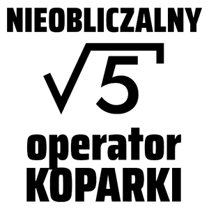 Nieobliczalny Operator Koparki - Kubek Biały