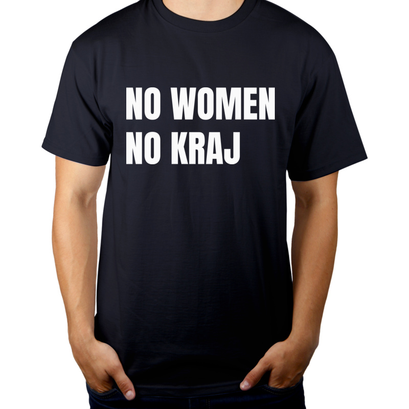 No Women No Kraj Protest Strajk - Męska Koszulka Ciemnogranatowa