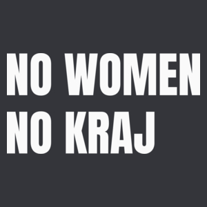 No Women No Kraj Protest Strajk - Męska Koszulka Szara