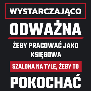 Odważna Szalona Księgowa - Damska Koszulka Czarna