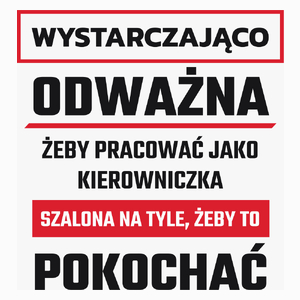 Odważny Szalony Kierowniczka - Poduszka Biała