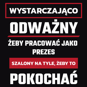 Odważny Szalony Prezes - Męska Bluza Czarna