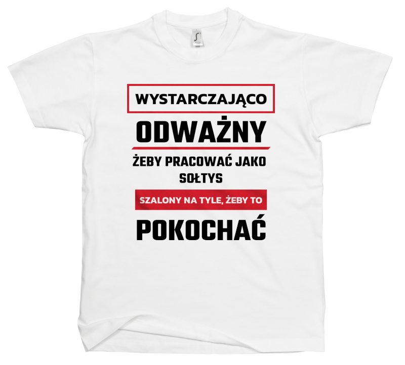 Odważny Szalony Sołtys - Męska Koszulka Biała