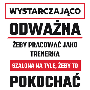 Odważny Szalony Trenerka - Kubek Biały