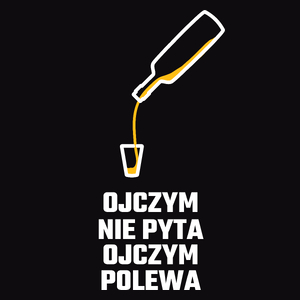 Ojczym Nie Pyta Ojczym Polewa - Męska Bluza Czarna