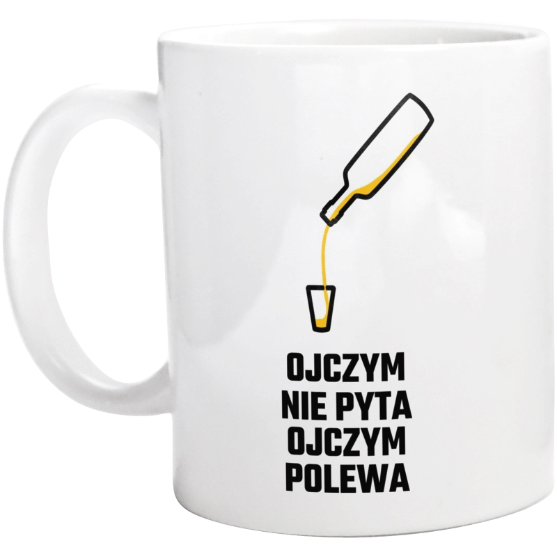 Ojczym Nie Pyta Ojczym Polewa - Kubek Biały