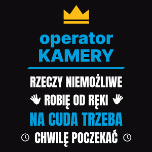 Operator Kamery Rzeczy Niemożliwe Robię Od Ręki - Męska Koszulka Czarna