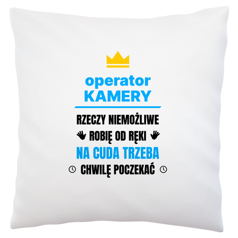 Operator Kamery Rzeczy Niemożliwe Robię Od Ręki - Poduszka Biała