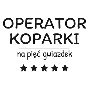 Operator Koparki Na 5 Gwiazdek - Kubek Biały