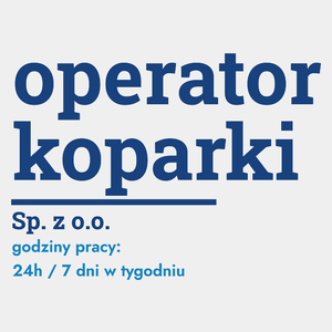 Operator Koparki Sp. Z O.o. Godziny Pracy - Męska Koszulka Biała