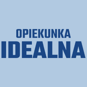 Opiekunka Idealna - Damska Koszulka Błękitna