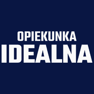 Opiekunka Idealna - Damska Koszulka Granatowa