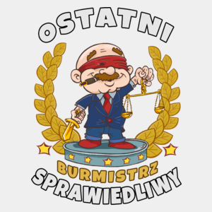 Ostatni Sprawiedliwy Burmistrz - Męska Koszulka Biała