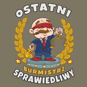 Ostatni Sprawiedliwy Burmistrz - Męska Koszulka Khaki