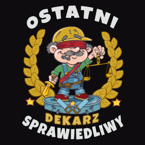 Ostatni Sprawiedliwy Dekarz - Męska Bluza z kapturem Czarna