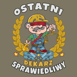 Ostatni Sprawiedliwy Dekarz - Męska Koszulka Khaki