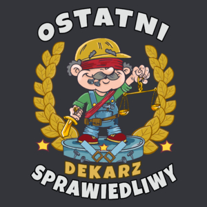 Ostatni Sprawiedliwy Dekarz - Męska Koszulka Szara