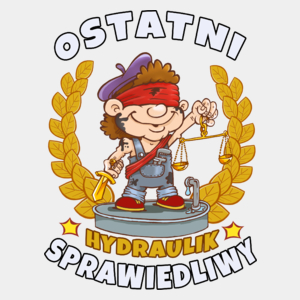 Ostatni Sprawiedliwy Hydraulik - Męska Koszulka Biała