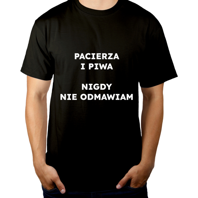 PACIERZA I PIWA NIGDY NIE ODMAWIAM  - Męska Koszulka Czarna