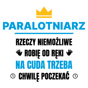 Paralotniarz Rzeczy Niemożliwe Robię Od Ręki - Kubek Biały