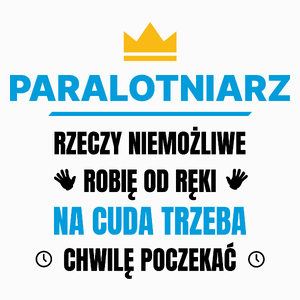 Paralotniarz Rzeczy Niemożliwe Robię Od Ręki - Poduszka Biała