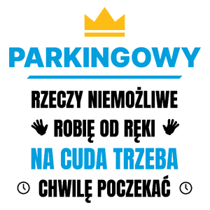 Parkingowy Rzeczy Niemożliwe Robię Od Ręki - Kubek Biały