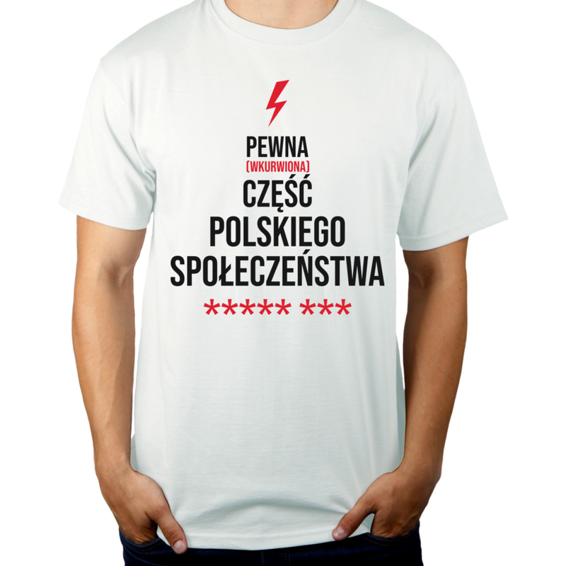 Pewna Część Społeczeństwa - Męska Koszulka Biała