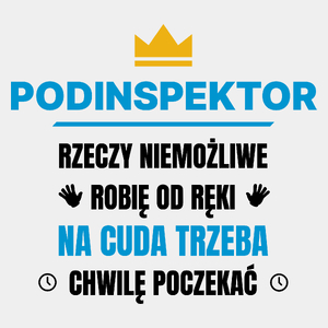 Podinspektor Rzeczy Niemożliwe Robię Od Ręki - Męska Koszulka Biała