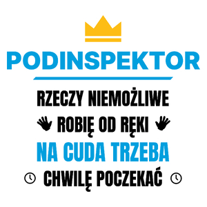 Podinspektor Rzeczy Niemożliwe Robię Od Ręki - Kubek Biały