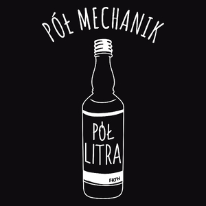 Pół Mechanik Pół Litra - Męska Bluza Czarna